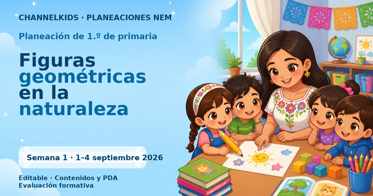 Planeación de primer grado semana 1: Figuras geométricas en la naturaleza